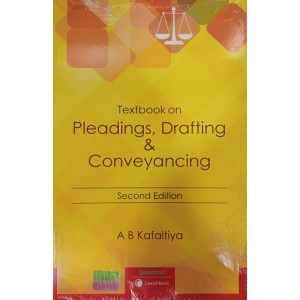 Universal's Textbook on Textbook on Pleadings, Drafting and Conveyancing for Law Students (DPC) by Dr. A. B. Kafaltiya | LexisNexis